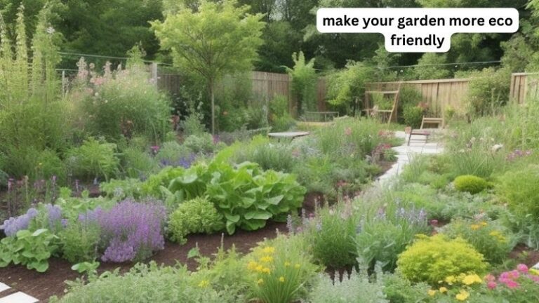how to make your garden more eco friendly