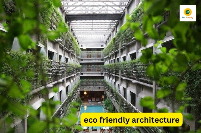 eco friendly architecture || ecofriendlyguides.com