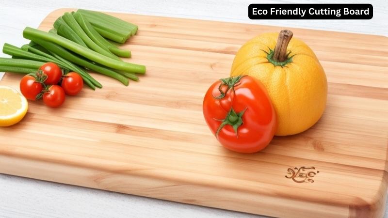 Eco Friendly Cutting Board