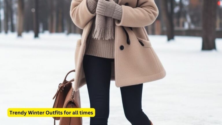 6 Trendy Winter Outfits for all times